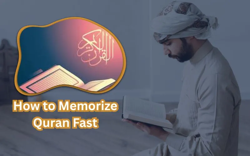 how to memorize quran fast