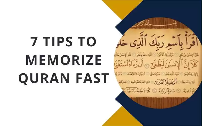 7 TIPS TO MEMORIZE QURAN FAST
